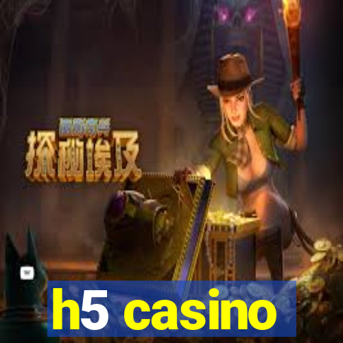 h5 casino